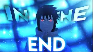 In the End🪐 - Naruto | [Amv/Edit]
