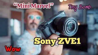 SONY ZVE1 Features and Footage