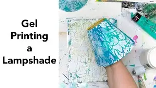 Rescuing Ugly Lampshades with a Gel Plate