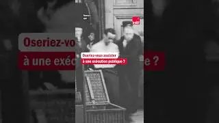 Le récit de la dernière exécution publique en France dans Affaires Sensibles