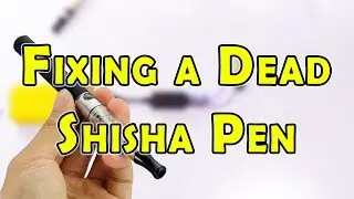 Fixing a dead Hookah / Shisha Pen | eGo-T Flavoured Electronic Cigarette