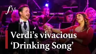 Vivacious Verdi! The ‘Drinking Song’ from La traviata | Classic FM Live