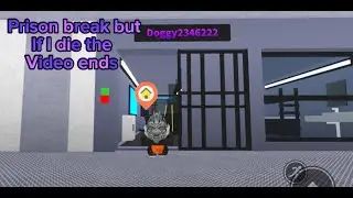 Prison break but if I die the video ends! (Roblox gameplay)