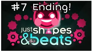 Just Shapes And Beats Walkthrough ep.7 (Ending)