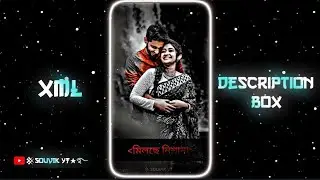 Tumi asa paashe thakla 😘💖NEW TREND XML🎟️🦋XML FILE ALIGHT MOTION 👀💥