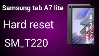 Samsung galaxy tab A7 lite Hard reset SM_T220 hard reset new method