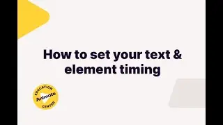 Timeline-based text & element timing control with Animoto