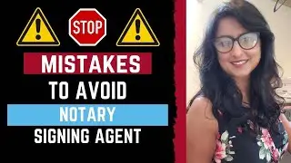 7 Mistakes to Avoid as a Notary Signing Agent