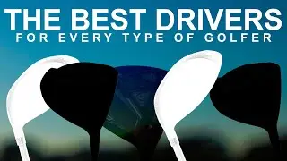 THE BEST DRIVERS IN GOLF for every style of golfer