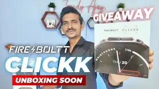Fire Boltt Clickk Unboxing & Review Soon🔥GIVEAWAY⚡CamWatch🔥 fire boltt clickk smartwatch