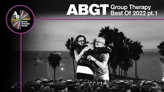 Group Therapy Best Of 2022 pt.1 with Above & Beyond