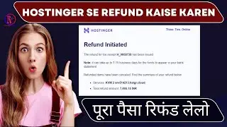 Hostinger se Full Refund Kaise Le | Hostinger Refund Process 2024 | How To Get Refund From Hostinger