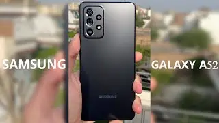 Samsung Galaxy A52 Unboxing & Review