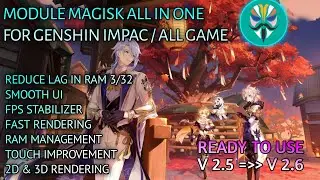 MODUL GAMING MAGISK ALL IN ONE FOR GENSHIN IMPACT | STABIL PARAH | SIAP PAKAI DI V 2.6