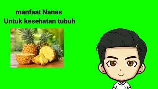 Green screen Animasi manfaat buah nanas