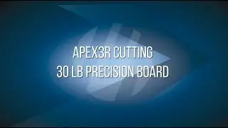 APEX3R Cutting 30lb Precision Board