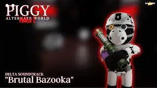 Piggy: Alternate World Soundtrack | Delta Soundtrack "BRUTAL BAZOOKA"
