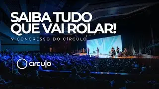 VEM AÍ: V CONGRESSO DO CÍRCULO | 08.07 | SÃO PAULO