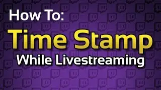 How To Time Stamp Moments While Livestreaming | OBS Studio + Infowriter