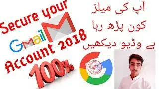 How to Secure Gmail Account 2018 || Two Step Verification latest Method