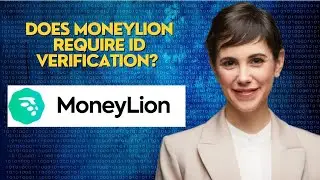 Does MoneyLion require ID verification?