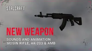 STALCRAFT – NEW SOUNDS AND ANIMATION – AK 203, AMB & MOSIN RIFLE