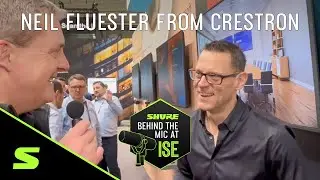 On-Stand with Neil Fluester at the Crestron Booth | Shure Behind the Mic at ISE