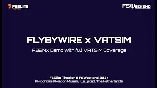 FlyByWire x VATSIM Live Flight Demo - FSWeekend 2024 // 