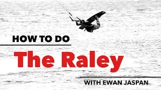 How to do The Raley in Kitesurfing