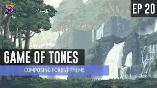 Game of Tones – EP 20: Composing Forest Theme