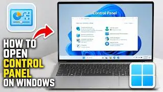 How to Open Control Panel on Windows 10 & 11 Fast (2026)