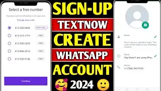 How to sign up textnow app | How to create textnow account 2024 | 2nd line sign up problem 2024
