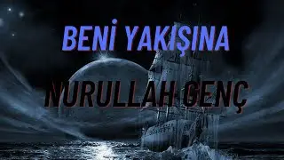 Beni Yakışına/Nurullah Genç/şairin kendi sesinden(şiir)
