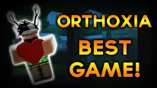 BEST MMO ROBLOX - ORTHOXIA 2019