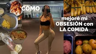 CÓMO MEJORÉ MI OBSESIÓN CON LA COMIDA?
