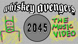 Whiskey Avengers - 2045
