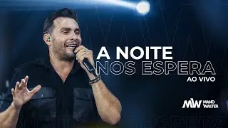 Mano Walter - A Noite nos Espera (Vídeo Oficial)