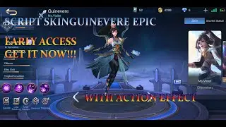 New Guinevere Epic Script Full Effect || MLBB SCRIPT SKIN