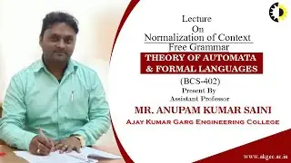 NORMALIZATION OF CONTEXT FREE GRAMMAR | TAFL | LECTURE 03 BY MR. ANUPAM KUMAR SAINI | AKGEC