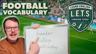 Learn English Through Sport: Football vocabulary - header & volley