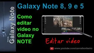 Tutorial Samsung Note | Como editar vídeos no Galaxy Note ?