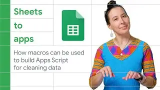 How macros can be used to build Apps Scripts for cleaning data