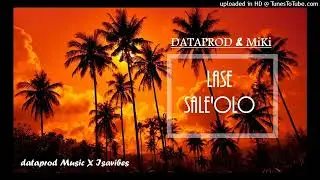 Lase Sale'olo_Dataprod X MiKi (Official Music)