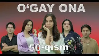 O'gay ona (50 qism) Ўгай она (50-қисм) UGAY ONA