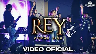 Rey - Ciudad Sion (Video Oficial)