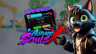 🚨MEGA UPDATE 11🚨⚡ANIME SOULS X⚡