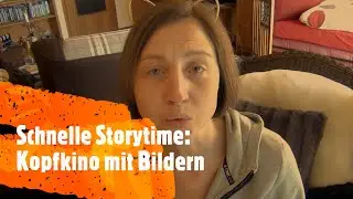 Quick Storytime: Kopfkino mit Bildern🤪📽🎬