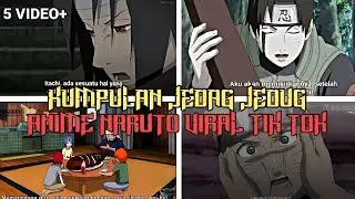 KUMPULAN JEDAG JEDUG ANIME NARUTO❗YANG LAGI VIRAL DI TIKTOK🔥