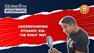 Understanding Dynamic SQL - The Right Way by Satya Ramesh