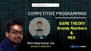 Grundy Numbers & MEX | Game Theory | Competitive Programming